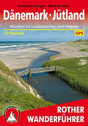 Dänemark – Jütland: Wandern im Land zwischen zwei Meeren. 52 Touren mit GPS-Tracks (Rother Wanderführer)