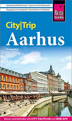 Reise Know-How CityTrip Aarhus: Reiseführer mit Stadtplan und kostenloser Web-App